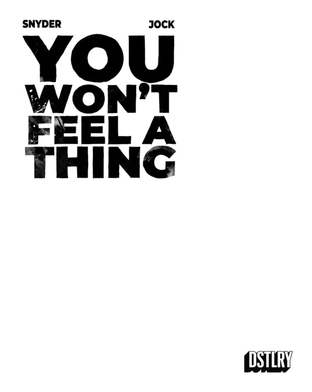 DSTLRY You Won't Feel A Thing #1 tegneseriehefte Cover G