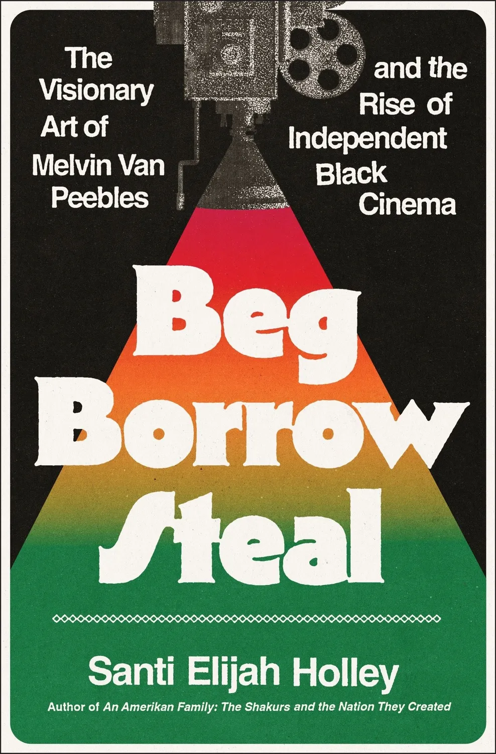 Beg Borrow Steal Santi Holley innbundet filmhistorie