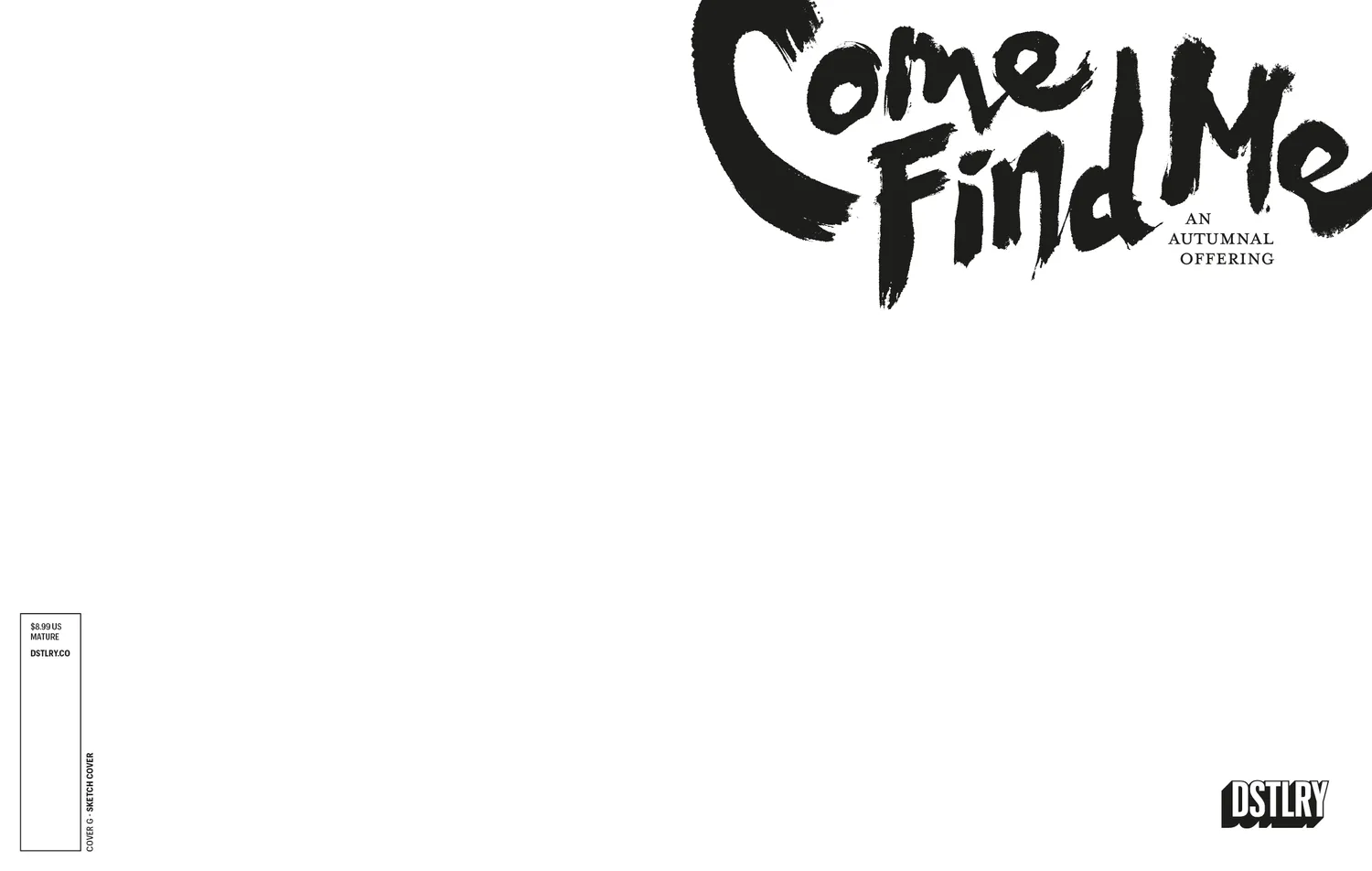 DSTLRY Come Find Me #1 Cover G Sketch hefte 56s